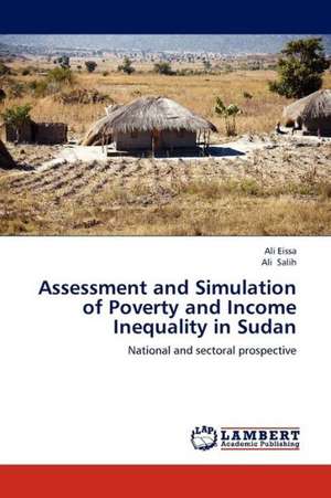 Assessment and Simulation of Poverty and Income Inequality in Sudan de Eissa Ali