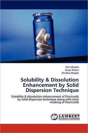 Solubility & Dissolution Enhancement by Solid Dispersion Technique de Amit Bhople