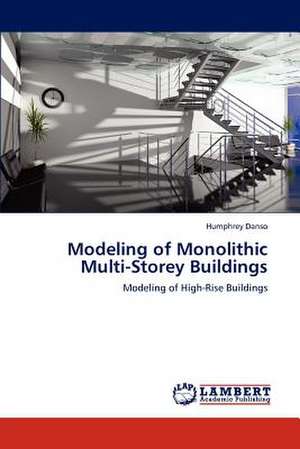 Modeling of Monolithic Multi-Storey Buildings de Humphrey Danso