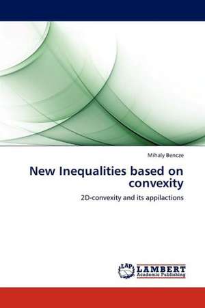 New Inequalities based on convexity de Bencze Mihaly