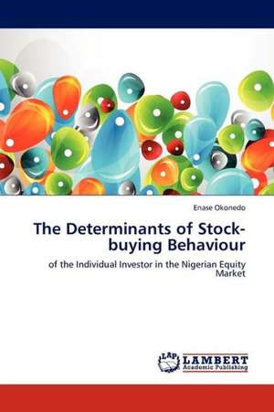 The Determinants of Stock-buying Behaviour de Okonedo Enase