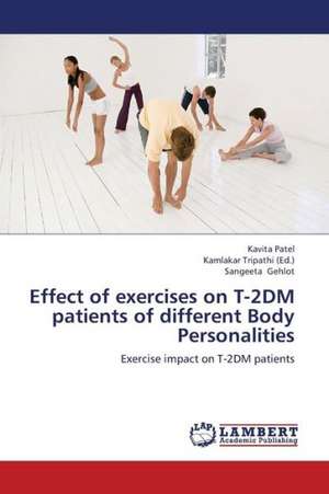 Effect of exercises on T-2DM patients of different Body Personalities de Kavita Patel