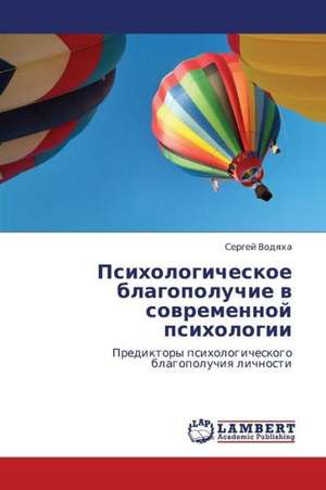 Psikhologicheskoe blagopoluchie v sovremennoy psikhologii de Vodyakha Sergey