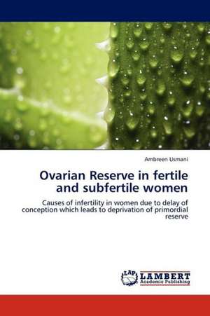 Ovarian Reserve in fertile and subfertile women de Usmani Ambreen