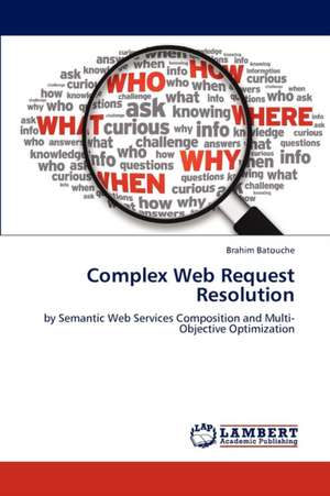 Complex Web Request Resolution de Brahim Batouche