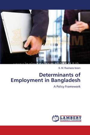 Determinants of Employment in Bangladesh de S. M. Rashedul Islam