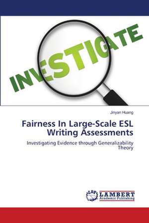 Fairness in Large-Scale ESL Writing Assessments de Jinyan Huang