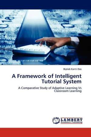 A Framework of Intelligent Tutorial System de Das Biplab Kanti