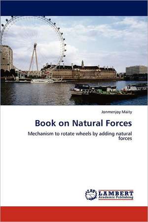 Book on Natural Forces de Jonmenjoy Maity