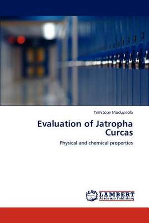 Evaluation of Jatropha Curcas de Modupeola Temitope