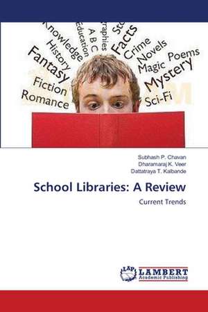 School Libraries: A Review de Subhash P. Chavan