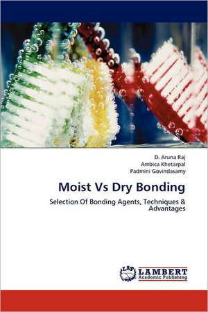 Moist Vs Dry Bonding de D. Aruna Raj