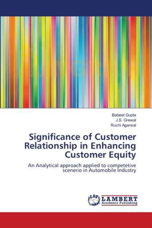 Significance of Customer Relationship in Enhancing Customer Equity de Babeet Gupta