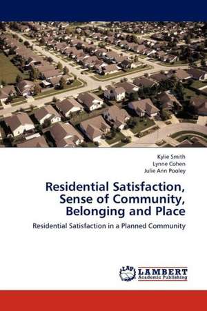 Residential Satisfaction, Sense of Community, Belonging and Place de Smith Kylie