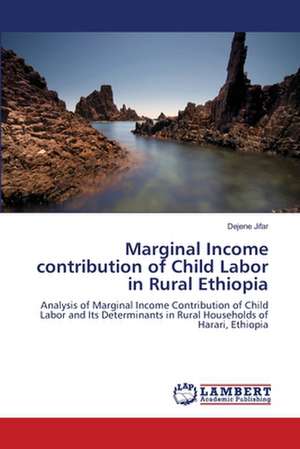 Marginal Income contribution of Child Labor in Rural Ethiopia de Dejene Jifar