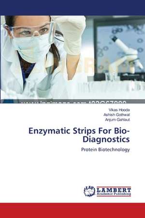 Enzymatic Strips For Bio-Diagnostics de Vikas Hooda