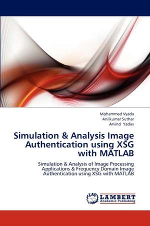 Simulation & Analysis Image Authentication using XSG with MATLAB de Mohammed Vyada