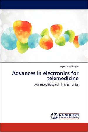 Advances in electronics for telemedicine de Agostino Giorgio