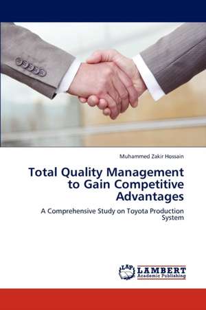 Total Quality Management to Gain Competitive Advantages de Muhammed Zakir Hossain