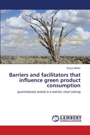 Barriers and facilitators that influence green product consumption de Ewout Albers