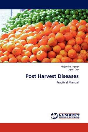 Post Harvest Diseases de Gajendra Jagtap