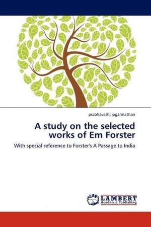 A study on the selected works of Em Forster de Jagannathan Prabhavathi