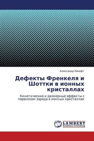 Defekty Frenkelya i Shottki v ionnykh kristallakh de Khaneft Aleksandr