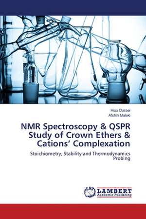 NMR Spectroscopy & QSPR Study of Crown Ethers & Cations' Complexation de Hiua Daraei