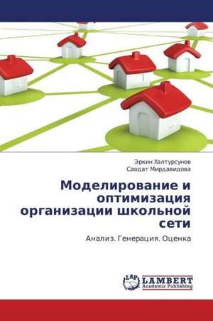 Modelirovanie i optimizatsiya organizatsii shkol'noy seti de Khaltursunov Erkin