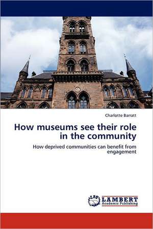 How museums see their role in the community de Charlotte Barratt