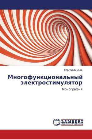 Mnogofunktsional'nyy elektrostimulyator de Akulov Sergey