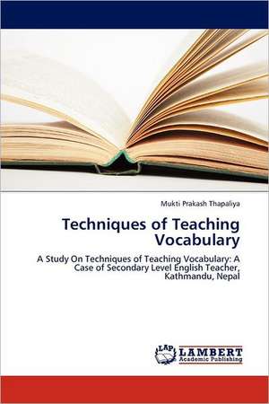 Techniques of Teaching Vocabulary de Mukti Prakash Thapaliya