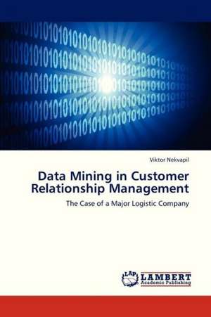 Data Mining in Customer Relationship Management de Nekvapil Viktor