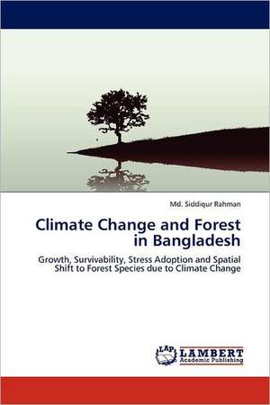 Climate Change and Forest in Bangladesh de Md. Siddiqur Rahman