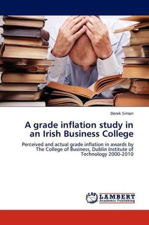 A grade inflation study in an Irish Business College de Simon Derek