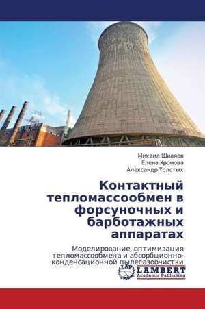 Kontaktnyy teplomassoobmen v forsunochnykh i barbotazhnykh apparatakh de Shilyaev Mikhail