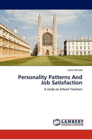 Personality Patterns And Job Satisfaction de Ahmad Jasim