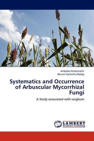 Systematics and Occurrence of Arbuscular Mycorrhizal Fungi de Hindumathi Amballa