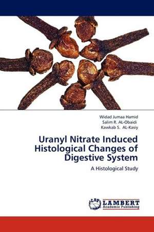 Uranyl Nitrate Induced Histological Changes of Digestive System de Jumaa Hamid Widad