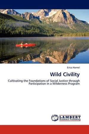 Wild Civility de Hamel Erica