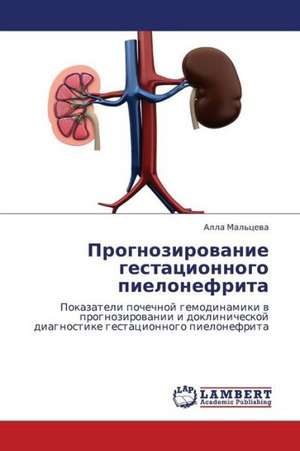 Prognozirovanie gestatsionnogo pielonefrita de Mal'tseva Alla