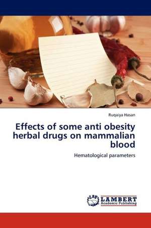 Effects of some anti obesity herbal drugs on mammalian blood de Hasan Ruqaiya