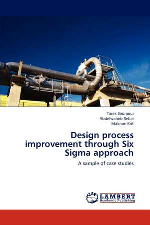 Design process improvement through Six Sigma approach de Sadraoui Tarek