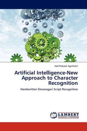 Artificial Intelligence-New Approach to Character Recognition de Agnihotri Ved Prakash