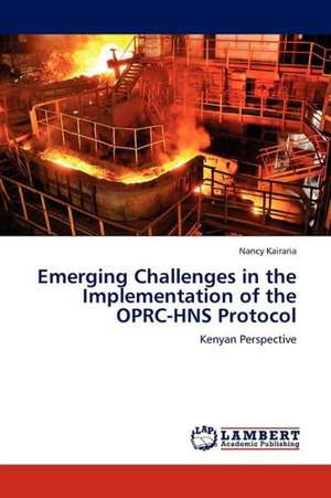 Emerging Challenges in the Implementation of the OPRC-HNS Protocol de Kairaria Nancy