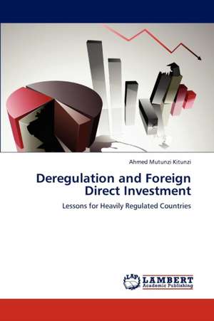 Deregulation and Foreign Direct Investment de Mutunzi Kitunzi Ahmed