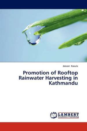 Promotion of Rooftop Rainwater Harvesting in Kathmandu de Kasula Jeevan