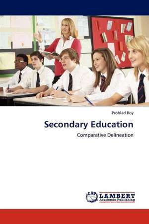 Secondary Education de Roy Prohlad