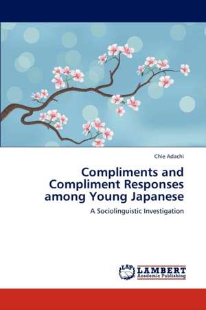 Compliments and Compliment Responses among Young Japanese de Adachi Chie