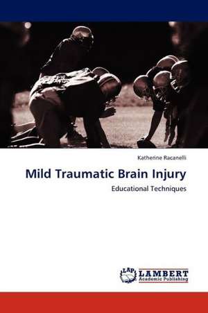 Mild Traumatic Brain Injury de Racanelli Katherine